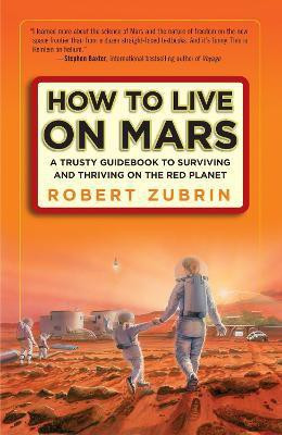 How to Live on Mars(English, Paperback, Zubrin Robert)