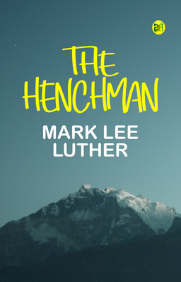 The Henchman(Paperback, Mark Lee Luther)