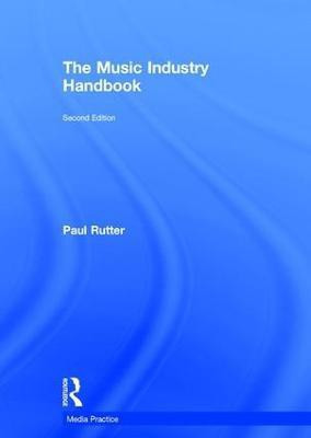 The Music Industry Handbook(English, Hardcover, Rutter Paul)