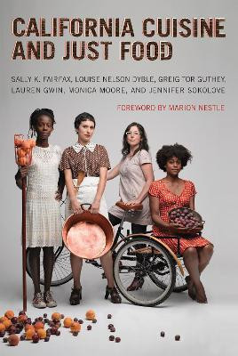 California Cuisine and Just Food(English, Hardcover, Fairfax Sally K.)