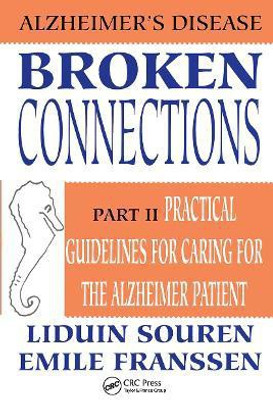 Broken Connections: Alzheimer's Disease: Part II(English, Hardcover, Franssen Emile)