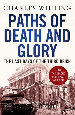 Paths of Death and Glory(English, Paperback, Whiting Charles)
