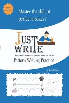 Just Write - Handwriting Skill Enhancement Program  - Pattern Writing Book(English, Paperback, Namrata Ranka)