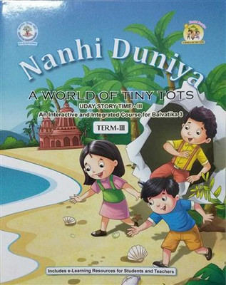 Nanhi Duniya (Uday Story Book-3) UKG(Pin Binding, BHARTIYA SHIKSHA BOARD)
