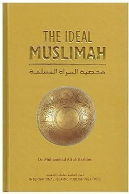 The Ideal Muslimah(Hardcover, Dr. Muhammad Ali al-Hashimi)