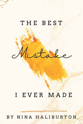 The Best Mistake I Ever Made(English, Paperback, Haliburton Nina)