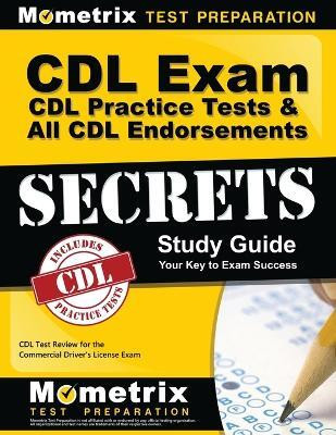 CDL Exam Secrets - CDL Practice Tests & All CDL Endorsements Study Guide(English, Paperback, unknown)