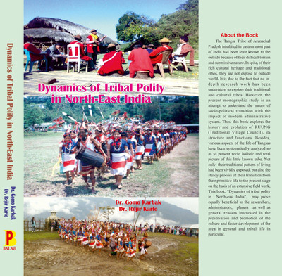 Dynamics of Tribal Polity in North-East India(Paperback, Dr. Gomo Karbak, Dr. Rejir Karlo)