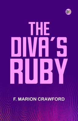 The Diva's Ruby(Paperback, F. Marion Crawford)