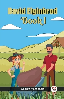 David Elginbrod Book I(English, Paperback, MacDonald George)