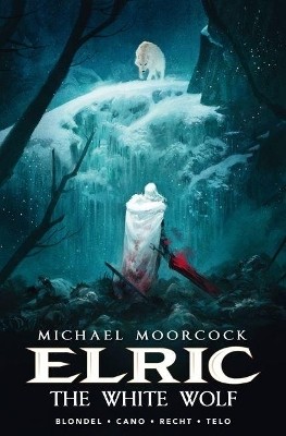 Michael Moorcock's Elric Vol. 3: The White Wolf(English, Hardcover, Blondel Julien)