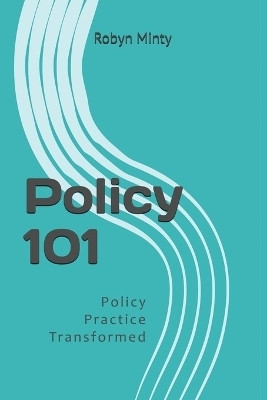 Policy 101(English, Paperback, Minty Robyn)
