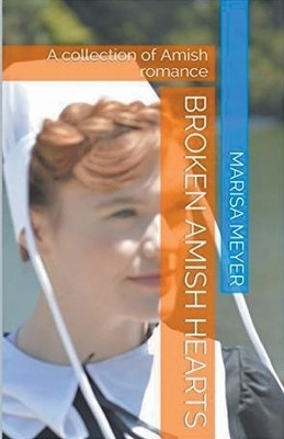 Broken Amish Hearts(English, Paperback, Marks Monica)
