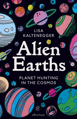 Alien Earths(English, Hardcover, Kaltenegger Lisa)