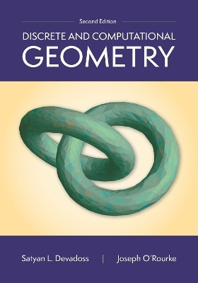 Discrete and Computational Geometry, 2nd Edition(English, Hardcover, Devadoss Satyan L.)
