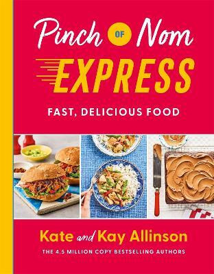 Pinch of Nom Express(English, Hardcover, Allinson Kay)