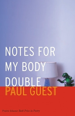 Notes for My Body Double(English, Paperback, Guest Paul)