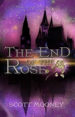 The End of the Rose(English, Paperback, Mooney Scott)