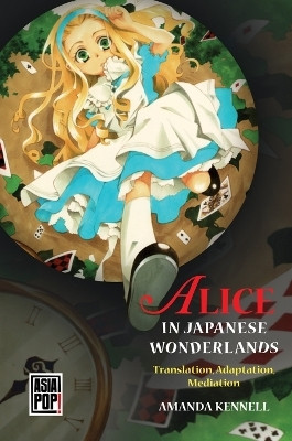 Alice in Japanese Wonderlands(English, Electronic book text, Kennell Amanda)