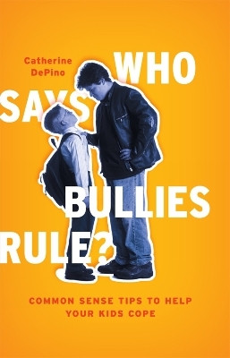 Who Says Bullies Rule?(English, Hardcover, DePino Catherine)