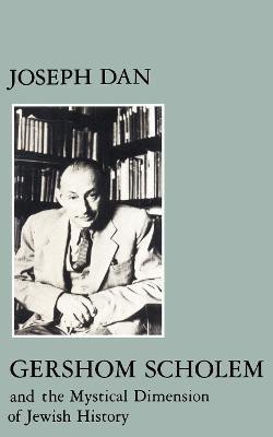 Gershom Scholem and the Mystical Dimension of Jewish History(English, Paperback, unknown)