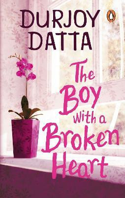 The Boy with a Broken Heart(English, Paperback, Datta Durjoy)
