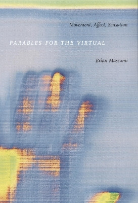 Parables for the Virtual(English, Hardcover, Massumi Brian)