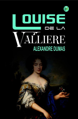 Louise De La Valliere(Paperback, Alexandre Dumas)