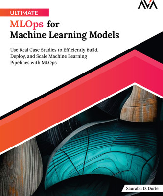 Ultimate MLOps for Machine Learning Models(English, Paperback, D. Dorle Saurabh)