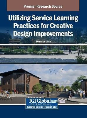 Utilizing Service Learning Practices for Creative Design Improvements(English, Hardcover, unknown)