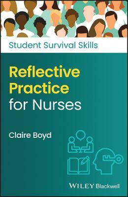 Reflective Practice for Nurses(English, Paperback, Boyd Claire)