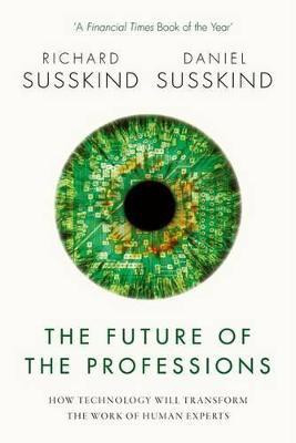 The Future of the Professions(English, Paperback, Susskind Richard)