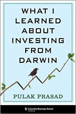 What I Learned About Investing From Darwin Hardcover – 1 January 2023(Hardcover, pulak prasad)