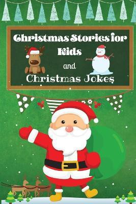 Christmas Stories for Kids and Christmas Jokes(English, Paperback, Wilkins Krystle)