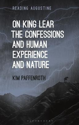 On King Lear, The Confessions, and Human Experience and Nature(English, Electronic book text, Paffenroth Kim)