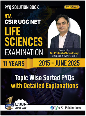CSIR NET Life Science  - PYQ Book 2025 | 11 Years Previous Year Solved Papers (2015 – June 2025) with Detailed Answer | Best Seller CSIR NET Life Sciences Book for NTA CSIR UGC NET JRF LS, GATE Life Science, DBT JRF, ICMR, SET, BSc & MSc Life Science Exams in India | IFAS Publications(Paperback, Kai