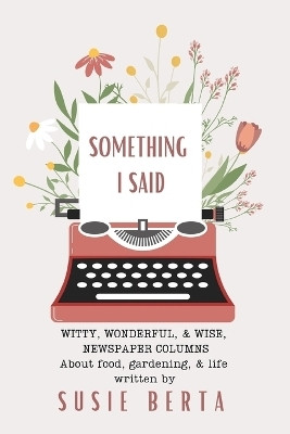 Something I Said(English, Paperback, Berta Susie)