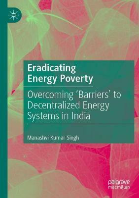 Eradicating Energy Poverty(English, Paperback, Singh Manashvi Kumar)