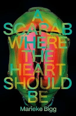 A Scarab Where the Heart Should Be(English, Paperback, Bigg Marieke)