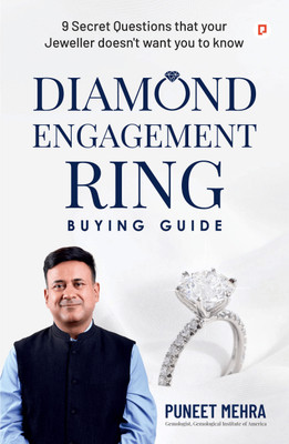 Diamond Engagement Ring Buying Guide | 9 Secret Questions That Your Jeweller Doesn’t Want You to Know(Paperback, Puneet Mehra)