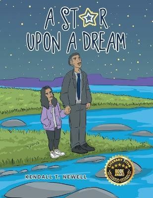 A Star Upon a Dream(English, Paperback, Newell Kendall T)