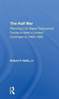 The Half War(English, Paperback, Haffa Jr Robert P)