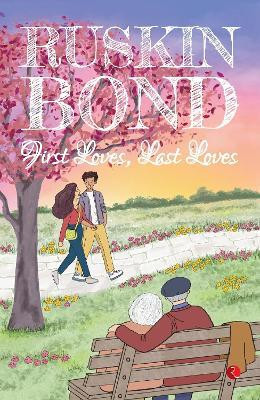 First Loves, Last Loves(English, Paperback, BOND RUSKIN)