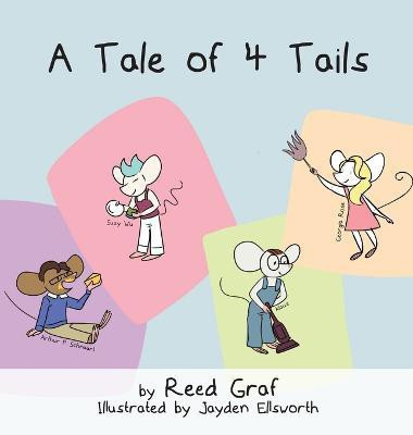 A Tale of 4 Tails(English, Hardcover, Graf Reed)