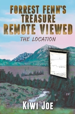 Forrest Fenn's Treasure Remote Viewed(English, Paperback, Joe Kiwi)