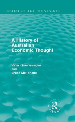 A History of Australian Economic Thought (Routledge Revivals)(English, Hardcover, Groenewegen Peter)