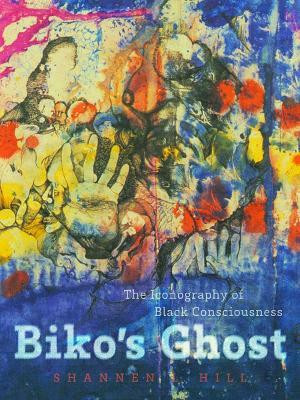 Biko's Ghost(English, Paperback, Hill Shannen L.)