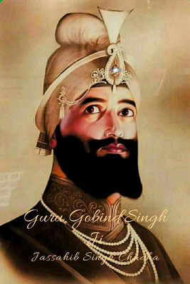 Guru Gobind Singh Ji(English, Paperback, Jassahib Singh Chadha)