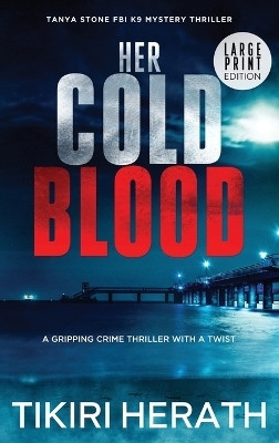 Her Cold Blood - LARGE PRINT EDITION(English, Hardcover, Herath Tikiri)