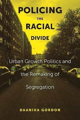 Policing the Racial Divide(English, Paperback, Gordon Daanika)